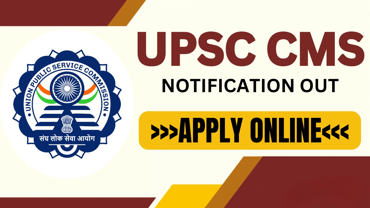 UPSC CMS Recruitment 2024
