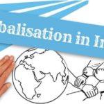 Impact of Globalization on India Must Read For UPSC