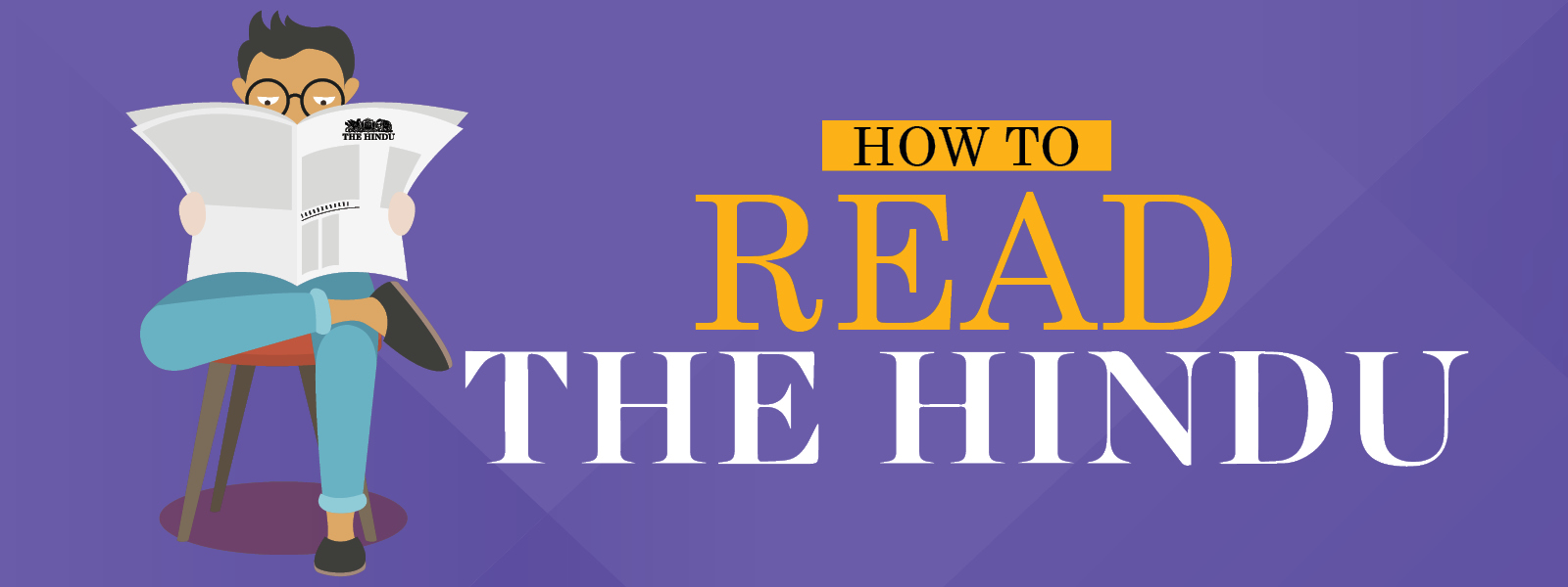 How to read The Hindu For UPSC IAS 2019 and Other Exams