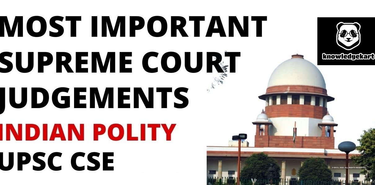 Most Important 25 Supreme Court Judgements Must Read For UPSC